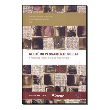 Imagem de Ateliê do Pensamento Social - A Pesquisa Sobre o Brasil no Exterior - 