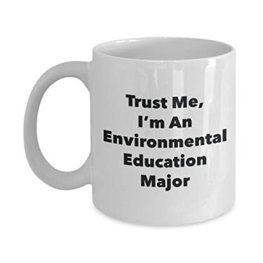 Imagem de Caneca Trust Me, I'm An Environmental Education Major - Caneca de café divertida - Lindas ideias de presentes de formatura para amigos e colegas de classe