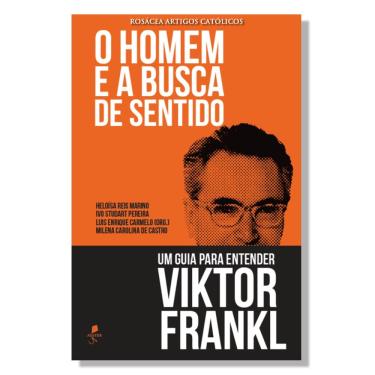 Imagem de Livro O homem e a busca de sentido: Um guia para entender Viktor Frankl - Luis Enrique Carmelo (org. )