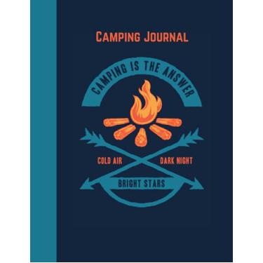 Imagem de camping is the answer Camping Journal & RV Travel Logbook: Family RV Travel Logbook / Campsite Log Book / Campground Notebook / Glamping Keepsake ... Diary / Camp Planner Gift Idea For Camper