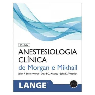 Imagem de Anestesiologia Clínica De Morgan E Mikhail