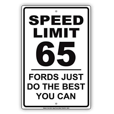 Imagem de Sinal de aviso limite de velocidade 100 km/h Fords Just Do The Best You Can Humor piadas engraçadas aviso aviso aviso estrada sinal de negócios 30 x 20 centímetros alumínio metal estanho sinal