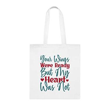 Imagem de Your Wings Were Ready But My Heart Was Not Sacola, Sacola Engraçada, Bolsa de Ombro, Sacolas Reutilizáveis, Cesta de Natal de Aniversário, Branco