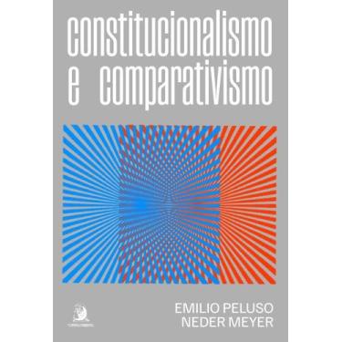 Imagem de Constitucionalismo e Comparativismo - 01Ed/24, Sortido
