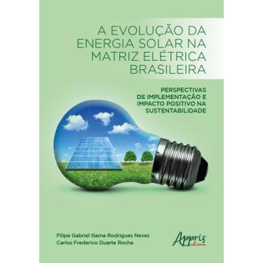 Imagem de Livro - A evolução da energia solar na matriz elétrica brasileira