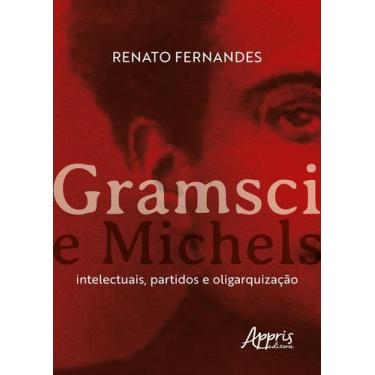 Imagem de Livro - Gramsci e Michels
