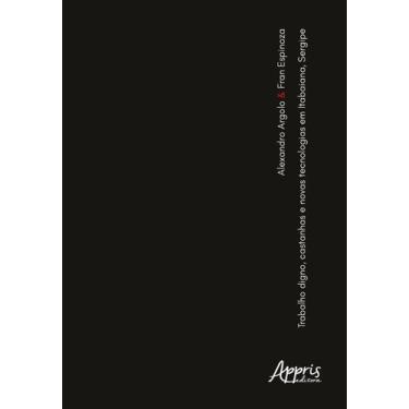 Imagem de Livro - Trabalho digno, castanhas e novas tecnologias em itabaiana, se