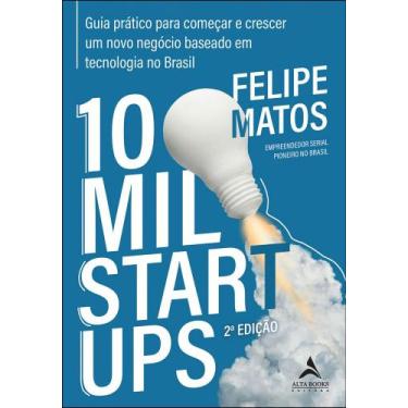 Imagem de 10 mil startups guia prático para Começar e crescer um novo negócio ba