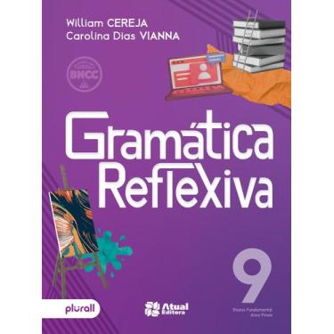 Imagem de Livro - Gramática reflexiva - 9º ano
