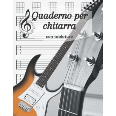 Imagem de Quaderno Per Chitarra Con Tablature: Quaderno di Musica Pentagrammato Professionale per Chitarra con Tablature | 120 Pagine | Formato A4