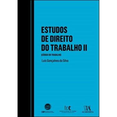 Imagem de Estudos de Direito do Trabalho - Cod. do Trabalho - Vol. II