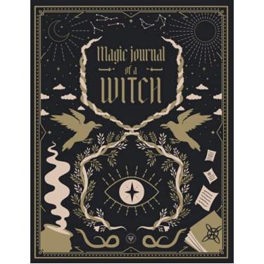 Imagem de Magic Journal of a WITCH. A journey begins.: Line and Dot Grid Journal For Witches, Mages, Druids, Wiccans. With illustrations and inspiration to be a ... Amazing gift For Teen and adult Witches.