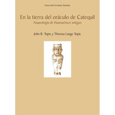 Imagem de En la tierra del oráculo de Catequil. Arqueología de Huamachuco antiguo - Espanhol