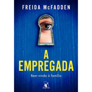 Imagem de Livro - A empregada (A empregada  Livro 1) - Editora Arqueiro