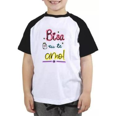 Imagem de Camiseta Infantil Bisa Eu Te Amo Camisa Blusa Bisavó - Mago Das Camisa