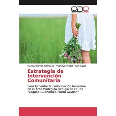 Imagem de Estrategia de Intervención Comunitaria: Para fomentar la participación femenina en el Área Protegida Refugio de Fauna "Laguna Guanaroca-Punta Gavilán"