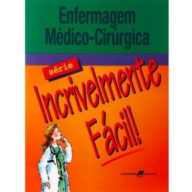 Imagem de Série Incrivelmente Fácil - Enfermagem Médico-Cirúrgica - Gen Guanabar