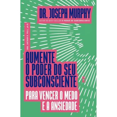 Imagem de Aumente o Poder Do Seu Subconsciente Para Vencer o Medo e a Ansiedade