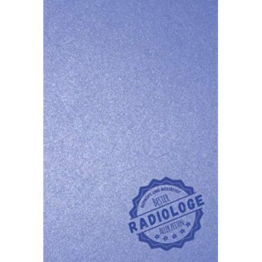 Imagem de Geprüft und Bestätigt bester Radiologe aller Zeiten: Notizbuch inkl. To Do Liste | Das perfekte Geschenk für Männer, die in der Strahlenheilkunde arbeiten | Geschenkidee | Geschenke
