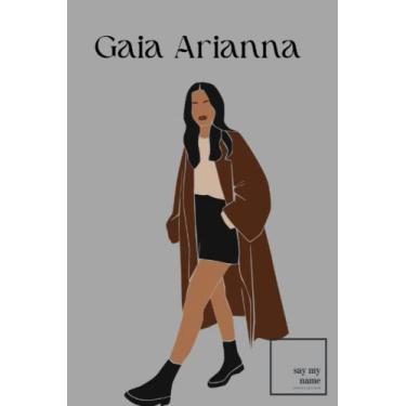 Imagem de Agenda Say My Name:: Gaia Arianna - quaderno, taccuino - pagine bianche: Design personalizzato, contattaci su IG per averlo come lo vuoi tu!