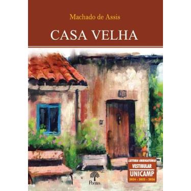 Imagem de Casa Velha - Vestibular Unicamp 2024/2025/2026 - Pontes Editores (sp)