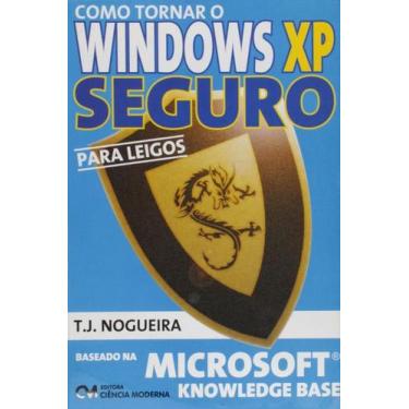 Imagem de Como tornar o windows xp seguro - CIENCIA MODERNA, 3