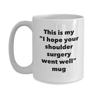 Imagem de Caneca This is My I Hope Your Shoulder Surgery Went Well – Caneca de café de cacau quente divertido – Presente Get Well Soon – Ideia de presente de mordaça