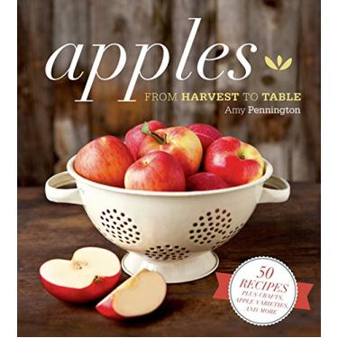 Imagem de Apples: From Harvest to Table (English Edition)