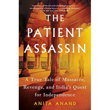 Imagem de The Patient Assassin: A True Tale of Massacre, Revenge, and India's Quest for Independence (English Edition)