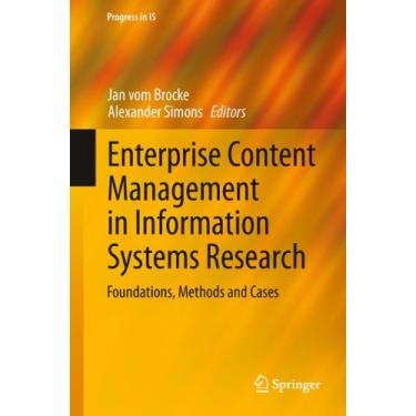 Imagem de Enterprise Content Management in Information Systems Research: Foundations, Methods and Cases (Progress in IS) (English Edition)
