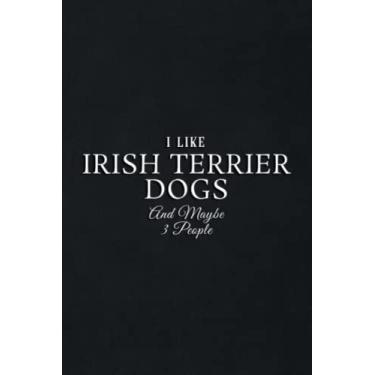 Imagem de Gift Log: Funny I Like Irish Terrier Dogs And Maybe 3 People Nice: Irish Terrier Dogs, Gift Record Keeper, Gift Tracker Notebook, Gift Registry, ... for Bridal Shower, Wedding Party,To Do List