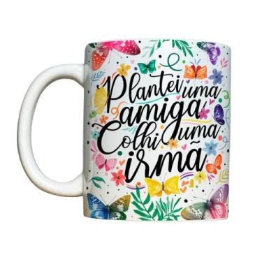 Imagem de Caneca 325ml Plantei uma amiga, colhi uma irmã Amizade - LARANJA E MIM