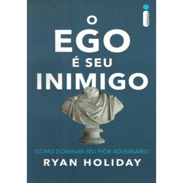 Imagem de Ego E Seu Inimigo, O - Como Dominar Seu Pior Adversario