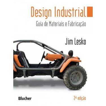 Imagem de Design Industrial: Guia De Materiais E Fabricacao - Edgar Blucher