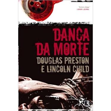 Imagem de Livro Dança da morte autor Douglas preston e Lincoln Child (2011)