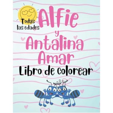 Imagem de Alfie y Antalina Amar Libro de Colorear (Spanish Edition) Paperback - Large Print