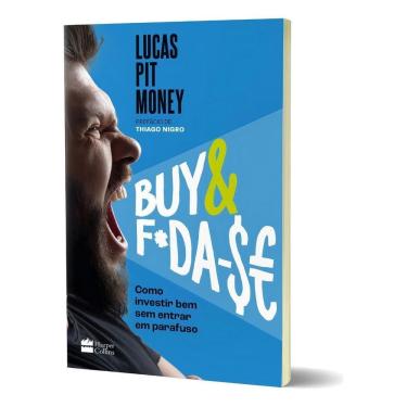 Imagem de Buy & F*da-$e - Como Investir Bem Sem Entrar Em Parafuso