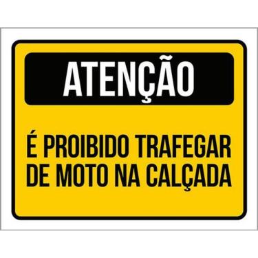 Imagem de Kit 10 Placas Atenção É Proibido Trafegar Moto Calçada 36X46