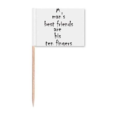 Imagem de Citação A Man's Best Friends Are His Ten Fingers Marcador de palito de dente Topper Decoração de festa