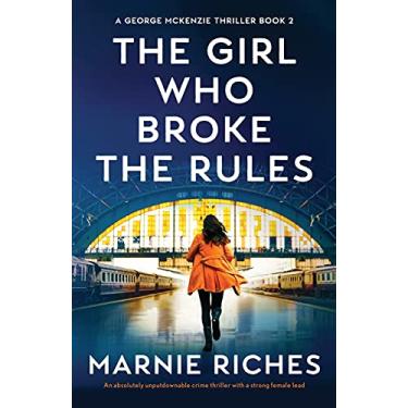 Imagem de The Girl Who Broke the Rules: An absolutely unputdownable crime thriller with a strong female lead: 2