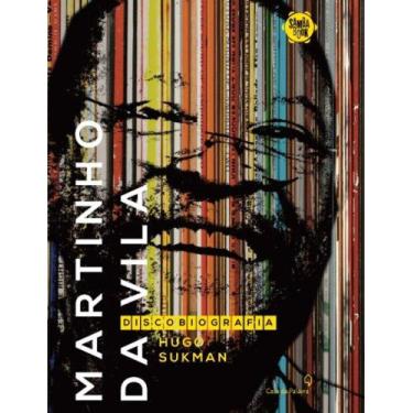 Imagem de Martinho Da Vila- Discobiografia - Hugo Sukman - Casa Da Palavra - 201