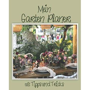 Imagem de Gartenplaner 2020 mit Tipps und Tricks: Gartenkalender inkl. Mondkalender & Mondphasen, Aussaatkalender: Ideal für Gartenplanung für Anfänger, ... Monatsplaner, Wochenplaner (Edição Alemã)