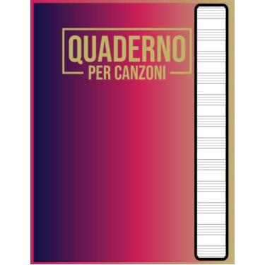 Imagem de Quaderno per Canzoni: Ideale Regalo per Musicisti, Cantautori e, studenti o insegnanti di musica| 120 pagine per scrivere testi musicali| 12 Pentagrammi - A4 Formato Grande 8,5×11 pollici.