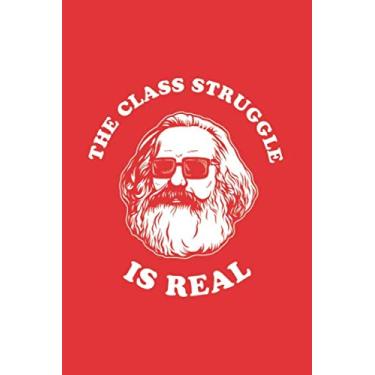 Imagem de The Class Struggle Is Real: Notebook & Journal - Funny Karl Marx Journal, Blank & Lined Notebook, Communist, Anti- Class System Composition Book, School, College Or Office Gag Gift