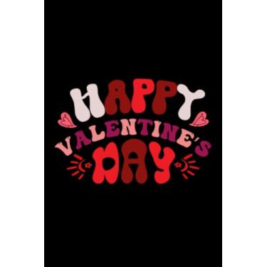 Imagem de Valentine's Day Happy Valentine's Day: Valentines Day Gifts For Him, From Her, Funny Personalized Unique Valentines Day gifts Notebook Journal, ... Gift card, Gift from husband For wife