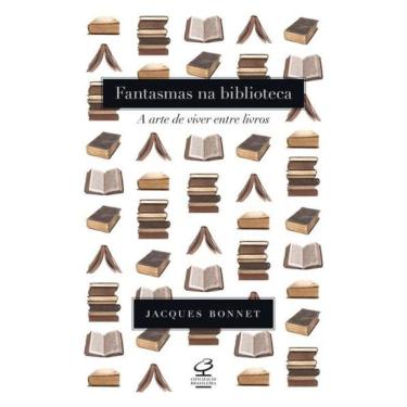 Imagem de Fantasmas na biblioteca: A arte de viver entre livros