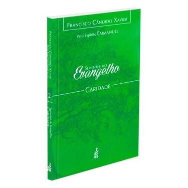 Imagem de Sementes do Evangelho: Caridade - FEB