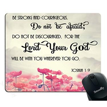 Imagem de Smooffly Mouse pad para jogos personalizado, versículos da Bíblia Cristã Citações das Escrituras Josué-1-9 Arte de flores rosa - Be Strong and Courageous God Be with You