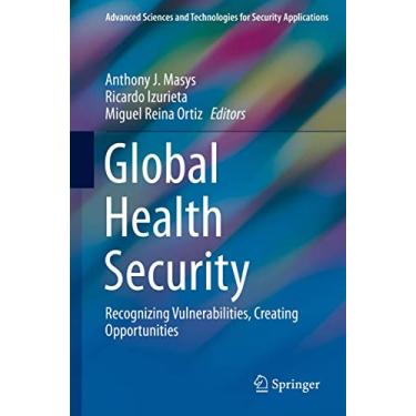 Imagem de Global Health Security: Recognizing Vulnerabilities, Creating Opportunities
