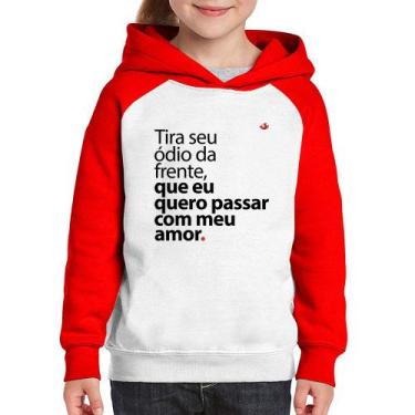 Imagem de Moletom Infantil Tira seu ódio da frente que eu quero passar com meu a